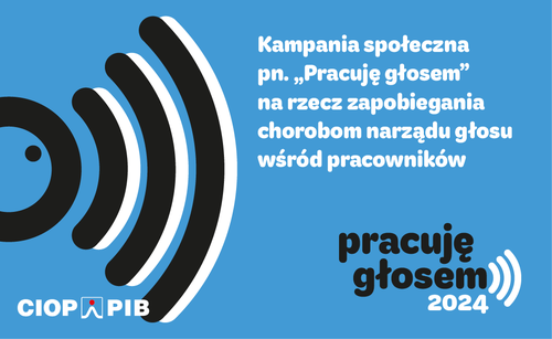 Kampania informacyjna pn PRACUJĘ GŁOSEM